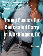 President Trump is pushing concealed carry as both a principle and a practical tool, affirming that people have to be able to protect themselves. ''I'm a Second Amendment person, very simply. People have to be able to protect themselves. Especially like in Washington, you walk down the street and a guy comes up and slugs you and he's got a pistol in his hand; you can be tough, you can be in great shape, you can be a powerful person, or you can be a guy that weighs 100 pounds with a gun in your hand.'' 